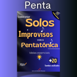 🎥Curso: Como criar SOLOS e Improvisos com a PENTA 🎥